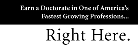 Earn a Doctorate in One of America's Fastest Growing Professions