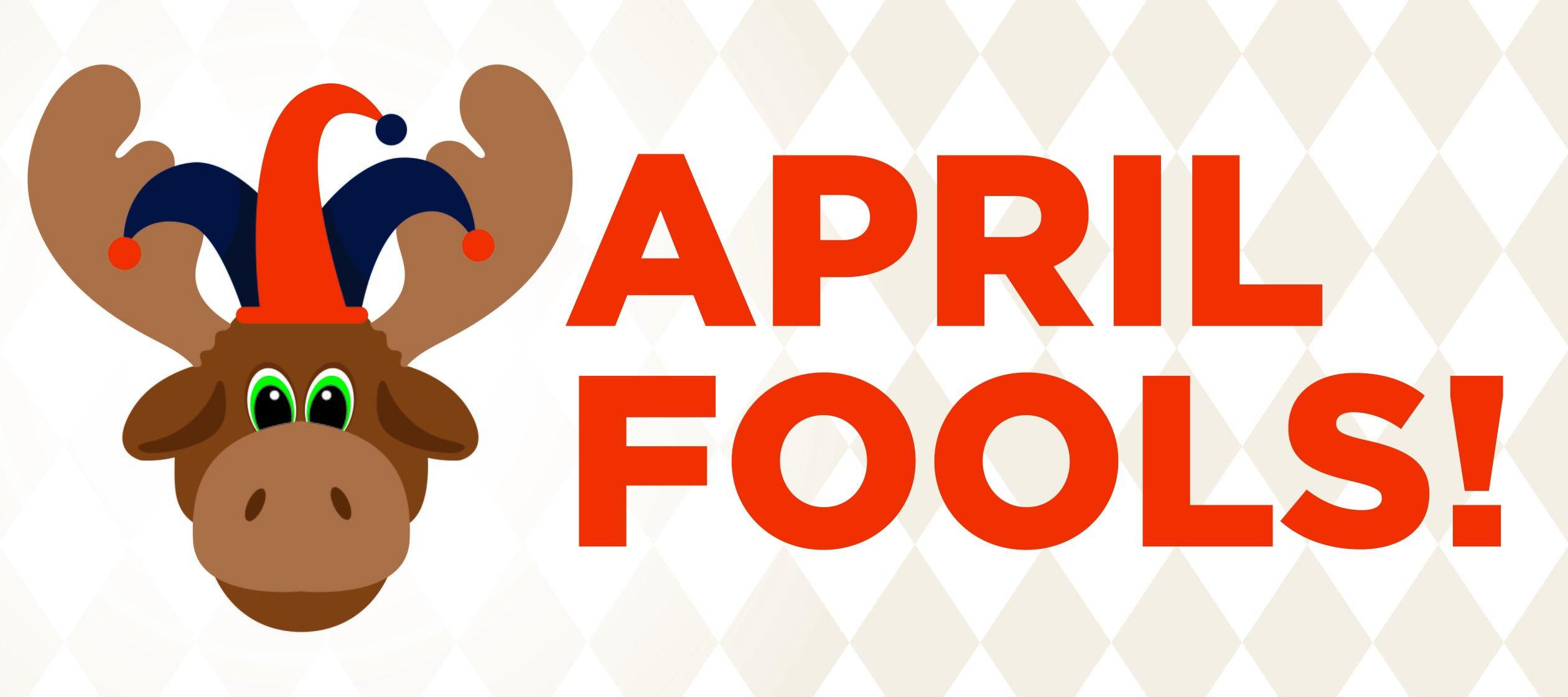 Trax the Moose in a jester cap with words saying April Fools!